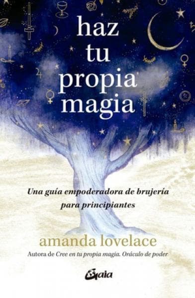 HAZ TU PROPIA MAGIA ( TAPA DURA )
