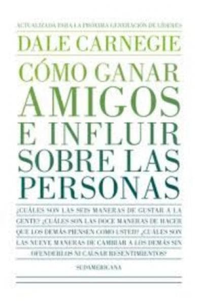 COMO GANAR AMIGOS E INFLUIR SOBRE LAS