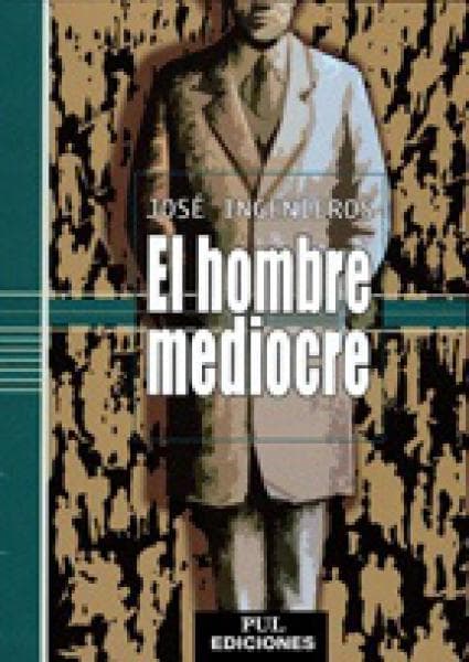 EL HOMBRE MEDIOCRE