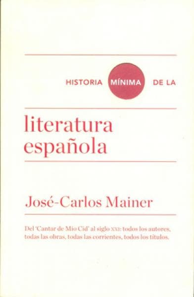 HISTORIA MINIMA DE LA LITERATURA ESPAÑOL