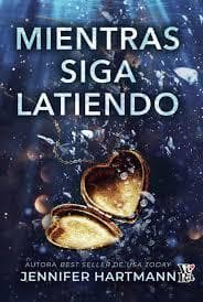 MIENTRAS SIGA LATIENDO
