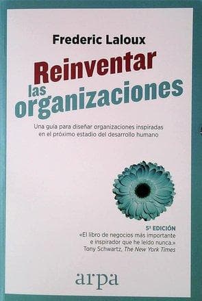 REINVENTAR LAS ORGANIZACIONES