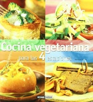 COCINA VEGETARIANA PARA LAS 4 ESTACIONES