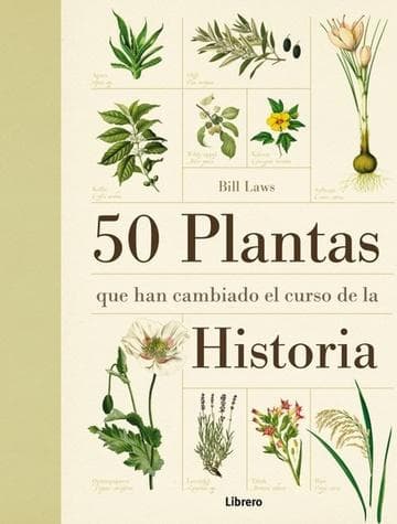50 PLANTAS QUE HAN CAMBIADO EL CURSO DE