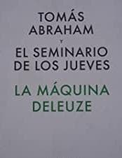 MAQUINA DELEUZE, LA