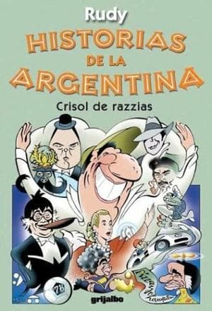 HISTORIAS DE LA ARGENTINA 2-CRISOL DE...