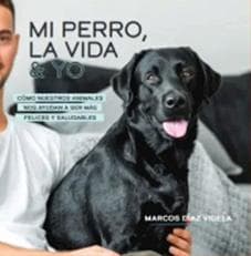 MI PERRO LA VIDA Y YO
