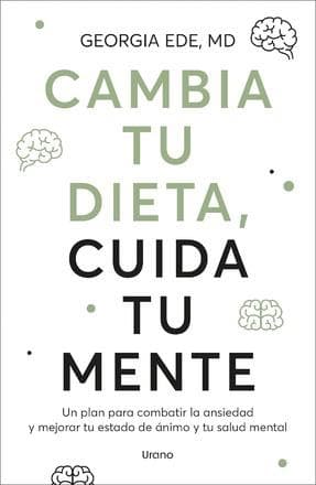 CAMBIA TU DIETA, CUIDA TU MENTE