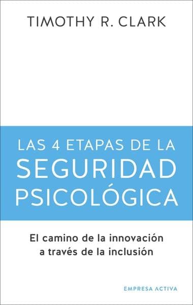 4 ETAPAS DE LA SEGURIDAD PSICOLOGICA,