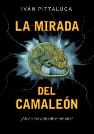 MIRADA DEL CAMALEON, LA