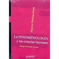 FENOMENOLOGIA Y LAS CIENCIAS HUMANAS, LA