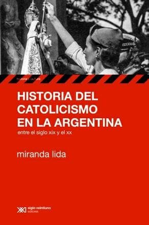 HISTORIA DEL CATOLICISMO EN LA ARGENTINA