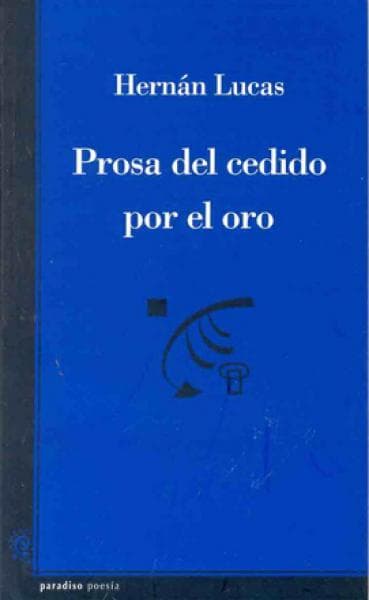 PROSA DEL CEDIDO POR EL ORO