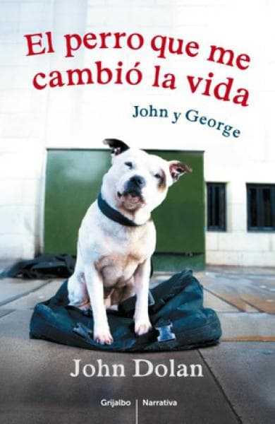 PERRO QUE ME CAMBIO LA VIDA, EL