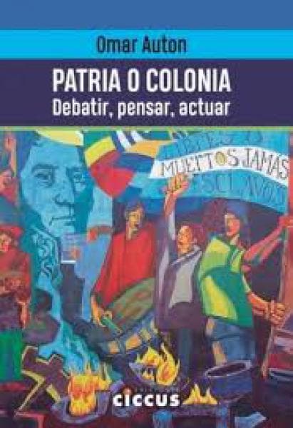 PATRIA O COLONIA