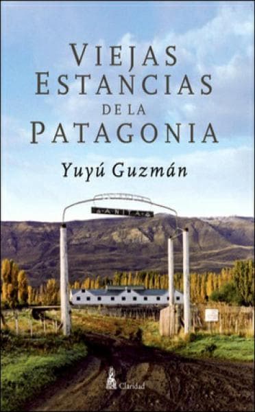 VIEJAS ESTANCIAS DE LA PATAGONIA
