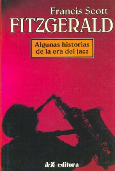 ALGUNAS HISTORIAS DE LA ERA DEL JAZZ