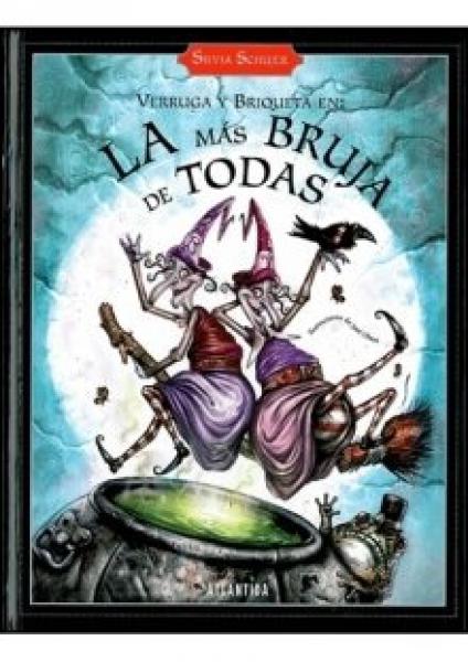 VERRUGA Y BRIQUETA: LA MAS BRUJA DE TODA