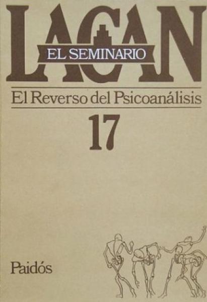 SEMINARIO 17-REVERSO DEL PSICOANALISIS