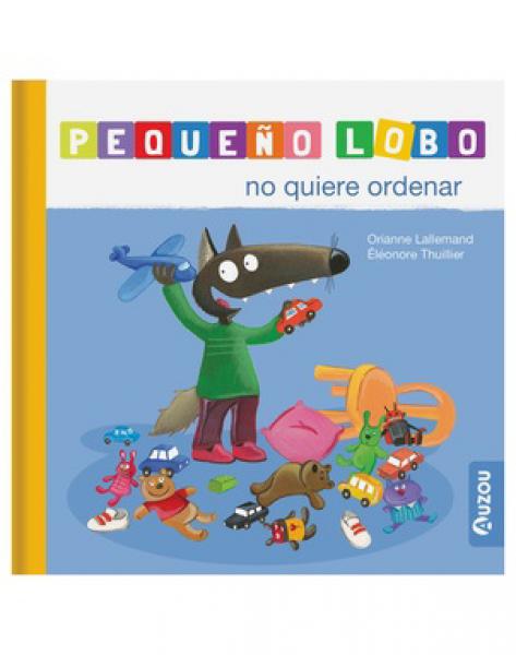 PEQUEÑO LOBO NO QUIERE ORDENAR