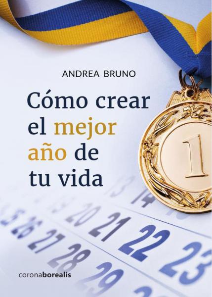 COMO CREAR EL MEJOR AÑO DE TU VIDA