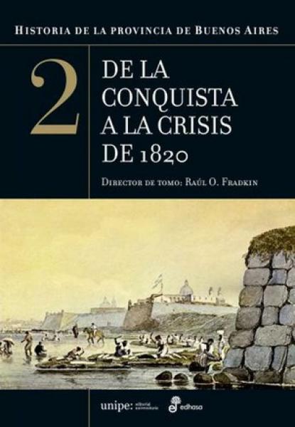 DE LA CONQUISTA A LA CRISIS DE 1820