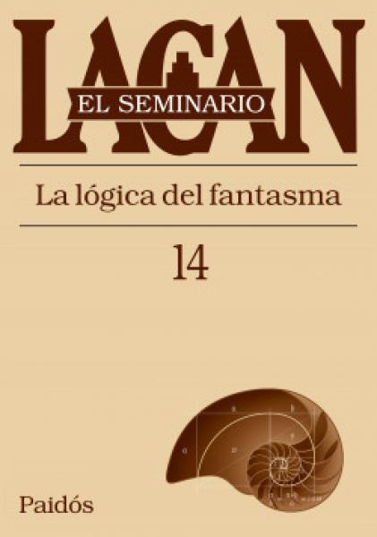 SEMINARIO 14 - LA LOGICA DEL FANTASMA