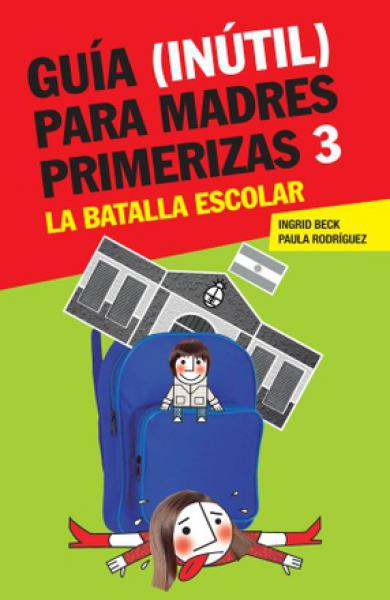 GUIA INUTIL PARA MADRES PRIMERIZAS 3