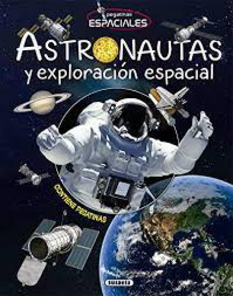 ASTRONAUTAS Y EXPLORACION ESPACIAL