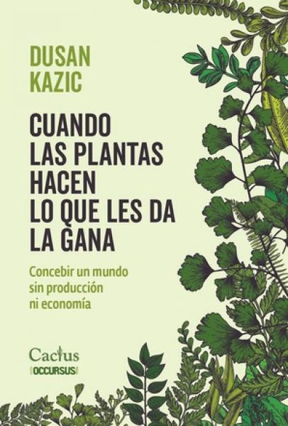 CUANDO LAS PLANTAS HACEN LO QUE SE ...