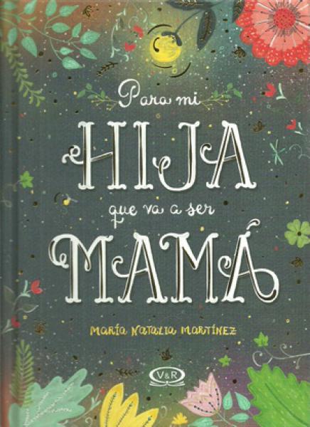 PARA MI HIJA QUE VA A SER MAMA