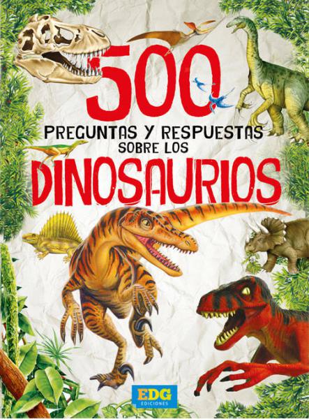 500 PREGUNTAS Y RESPUESTAS SOBRE DINOSAU