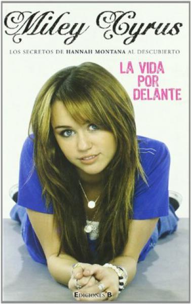 LA VIDA POR DELANTE - HANNAH MONTANA