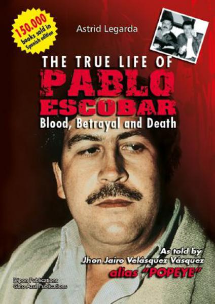 THE TRUE LIFE OF PABLO ESCOBAR (INGLES)