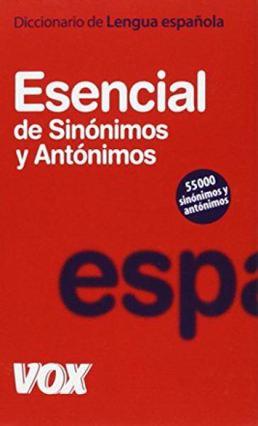 DICC.SINONIMOS Y ANTONIMOS ( ESENCIAL )