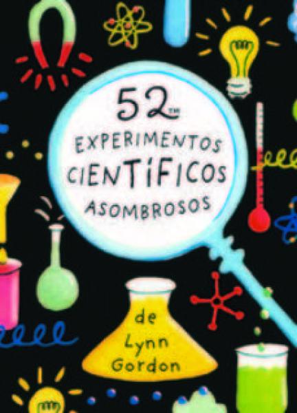 52 EXPERIMENTOS CIENTIFICOS ASOMBROSOS