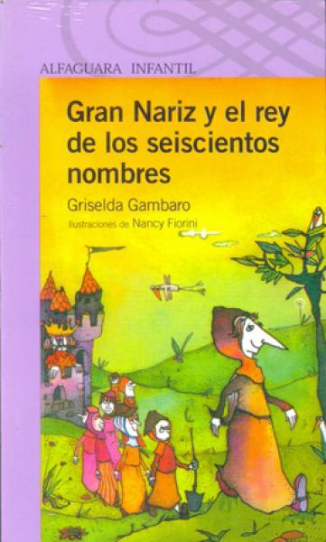 GRAN NARIZ Y EL REY DE LOS SEISCIENTOS..