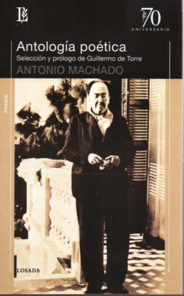 ANTOLOGIA POETICA (ANTONIO MACHADO)