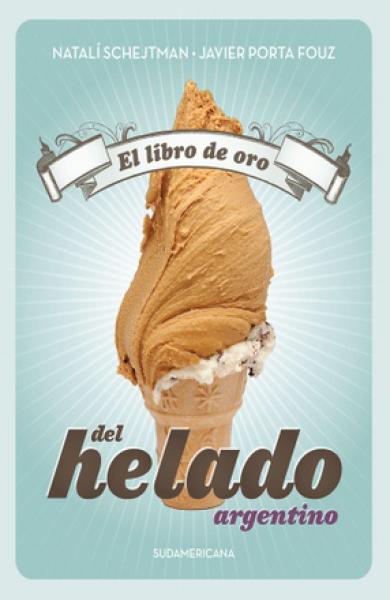 LIBRO DE ORO DEL HELADO ARGENTINO