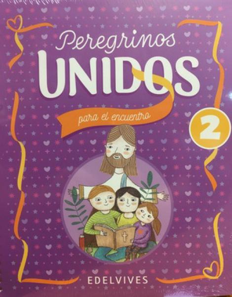 CATEQUESIS 2 (PEREGRINOS UNIDOS PARA EL