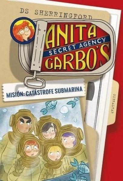 ANITA GARBOS 3 - MISION: CATASTROFE SUB