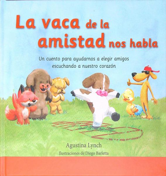 LA VACA DE LA AMISTAD NOS HABLA