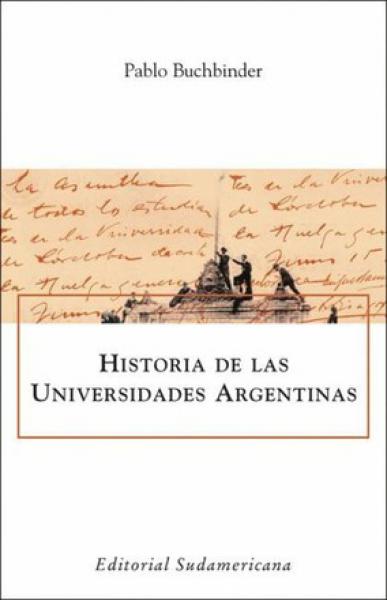 HISTORIA DE LAS UNIVERSIDADES ARGENTINAS