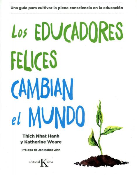 LOS EDUCADORES FELICES CAMBIAN EL MUNDO