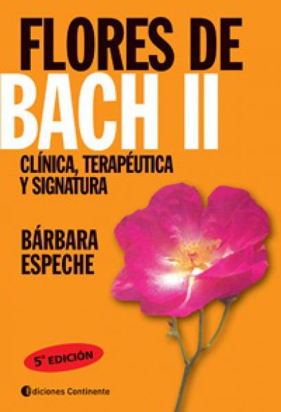 FLORES DE BACH II- CLINICA, TERAPEUTICA.