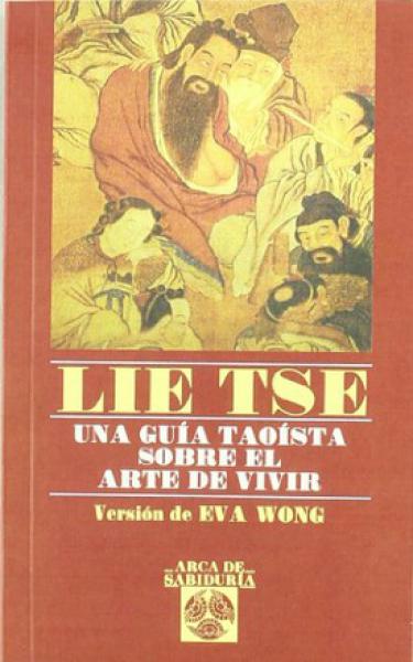 LIE TSE - UNA GUIA TAOISTA SOBRE EL ARTE