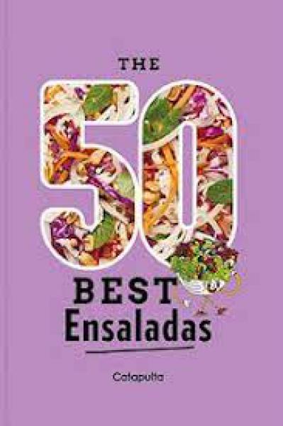 THE 50 BEST ENSALADAS
