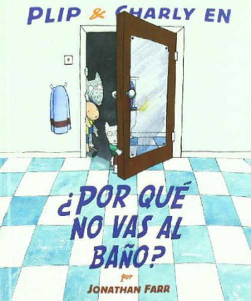 POR QUE NO VAS AL BAÑO?