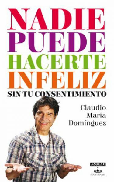 NADIE PUEDE HACERTE INFELIZ SIN TU CONS.