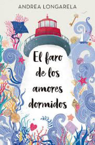 EL FARO DE LOS AMORES DORMIDOS